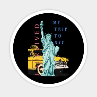 I SURVIVED MY TRIP TO NYC NEW YORK CITY TAXI YELLOW CAB Magnet